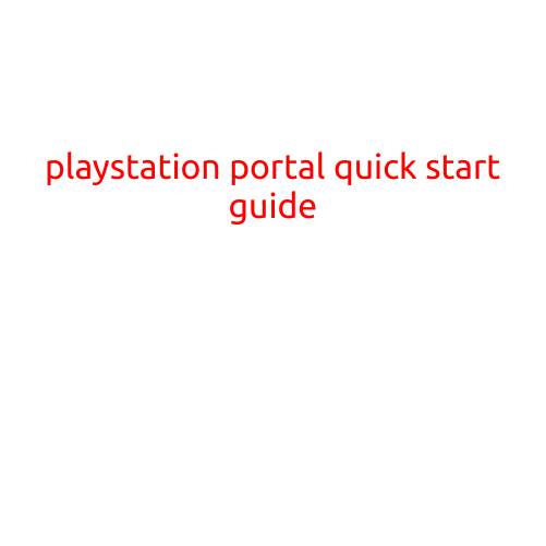 PlayStation Portal Quick Start Guide