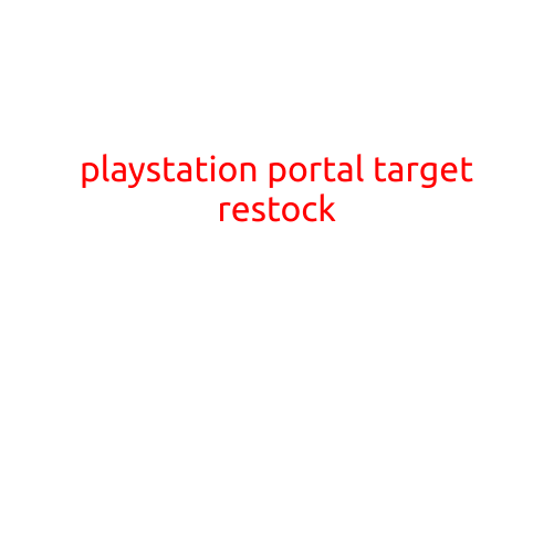 PlayStation Portal Target Restock: Get Ready to Score a PS5 or Games