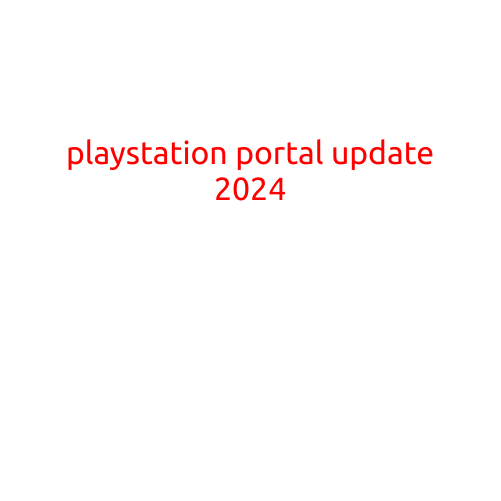 PlayStation Portal Update 2024: What's New and What's Next