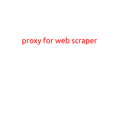 Proxy for Web Scraper: How to Protect Yourself and Your Data