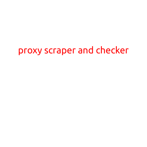 Proxy Scraper and Checker: A Game-Changer for Online Efficiency