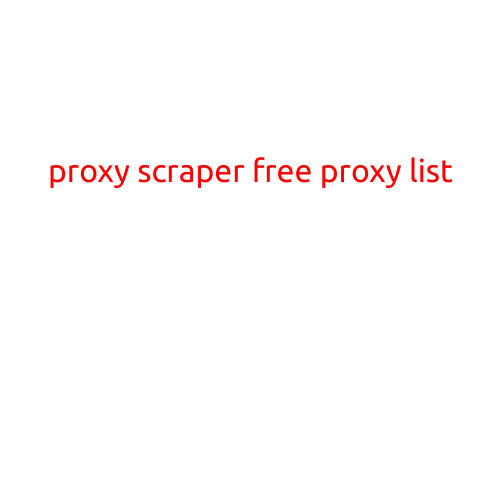 Proxy Scraper: Free Proxy List