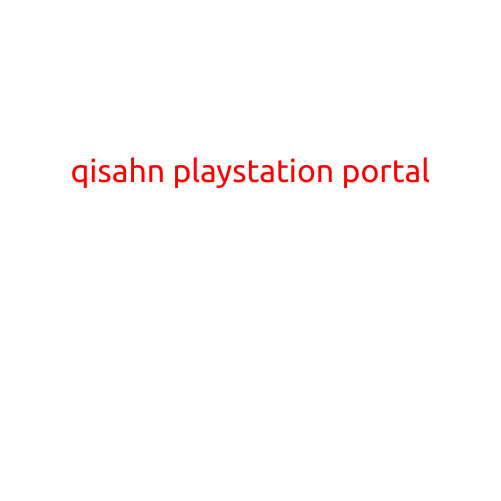 Here is an article with the title "Qisahn PlayStation Portal":