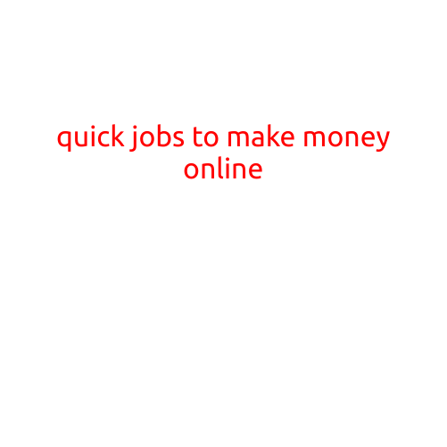 Quick Jobs to Make Money Online