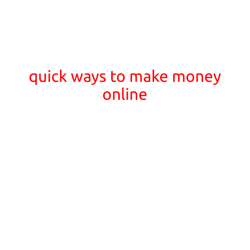 Quick Ways to Make Money Online