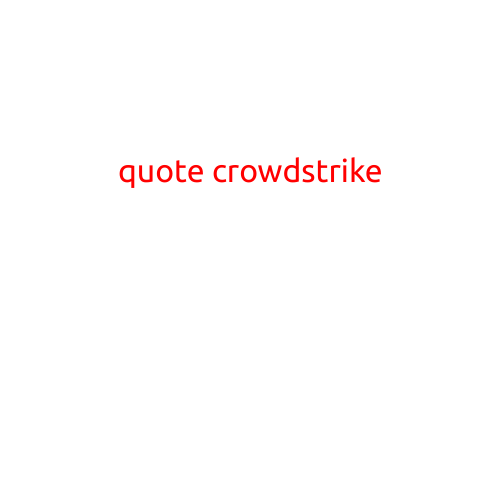 Quote CrowdStrike