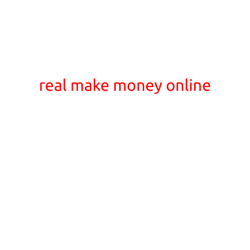 Real Make Money Online: A Step-by-Step Guide