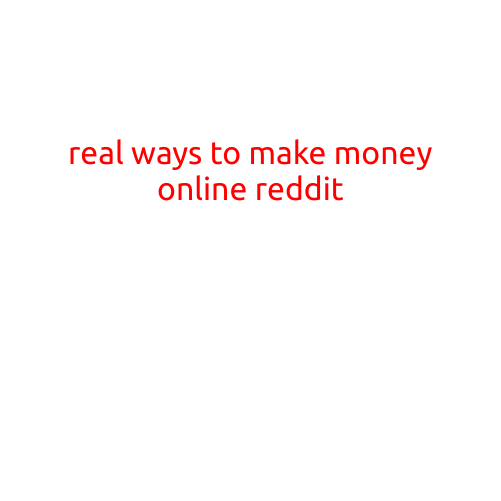 Real Ways to Make Money Online: A Reddit Guide