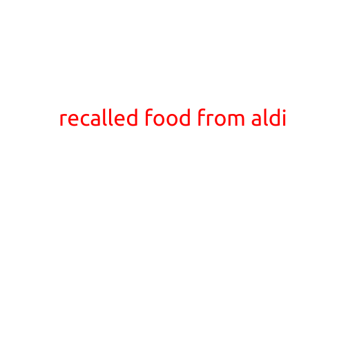 Recalled Food from Aldi: A Guide to What You Need to Know