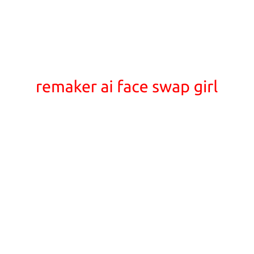 Remaker AI Face Swap Girl: The AI-Powered Challenge That's Taking the Internet by Storm