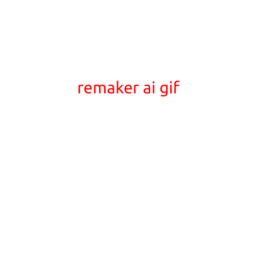 Here is a sample article with the title "Remaker AI Gif":