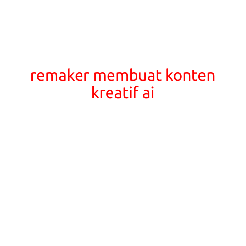 Remaker Membuat Konten Kreatif AI