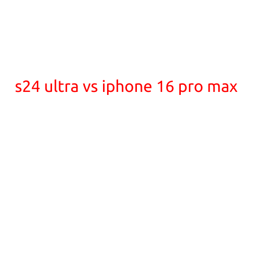 S24 Ultra vs iPhone 16 Pro Max: Which Smartphone Reigns Supreme?