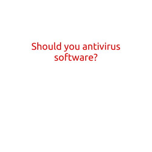 Should You Use Antivirus Software?