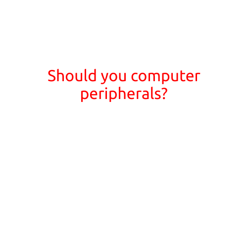 Should You Computer Peripherals?