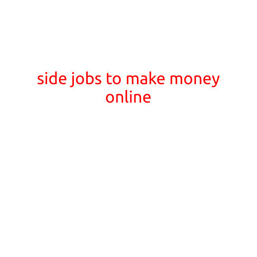 Side Jobs to Make Money Online - Exploring the Best Opportunities