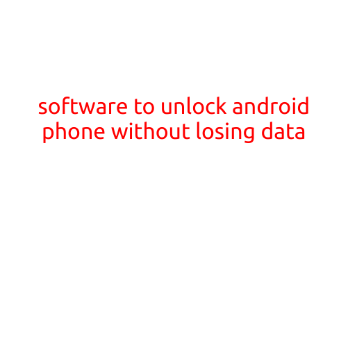 Software to Unlock Android Phone Without Losing Data