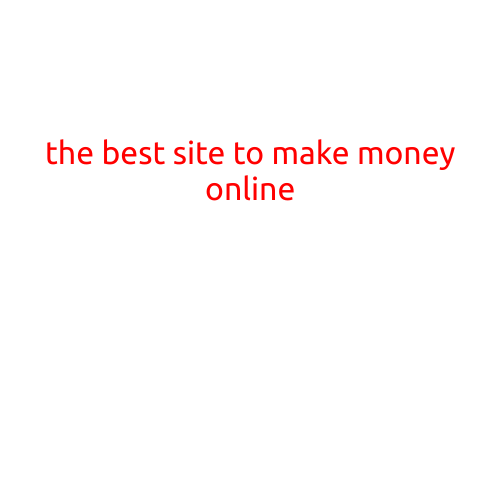 The Best Site to Make Money Online