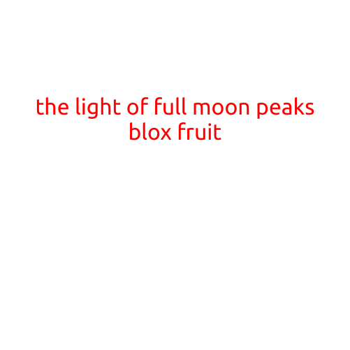 The Light of Full Moon Peaks: A Blox Fruit Paradise