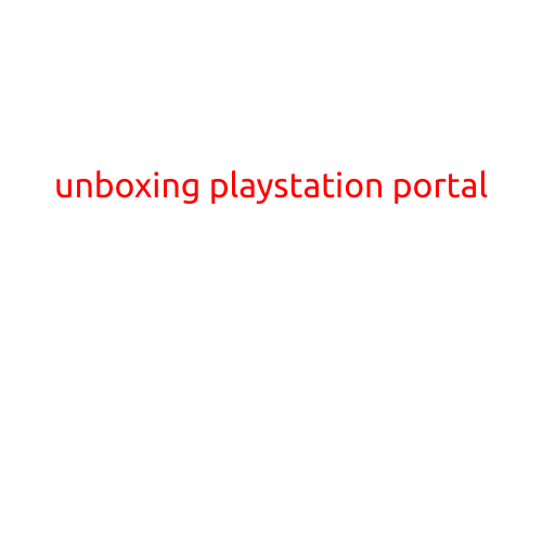 Unboxing PlayStation Portal