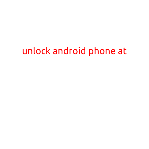 Unlock Android Phone at Home - A Step-by-Step Guide