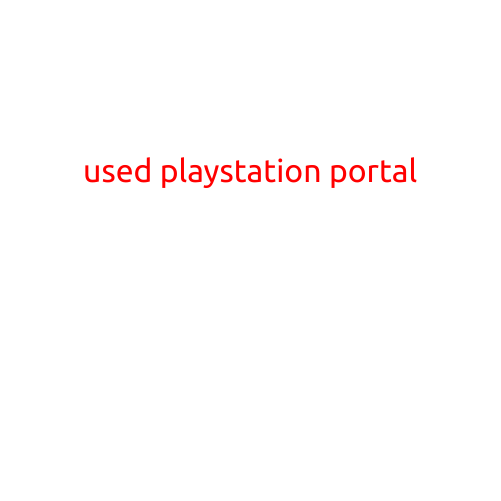 Used PlayStation Portal: A Buyers' Guide to Scoring a Great Deal