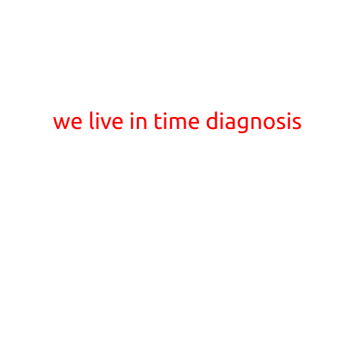 We Live in Time: Diagnosis