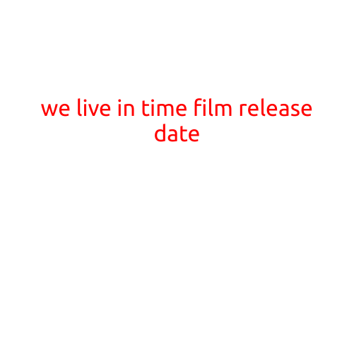 We Live in Time: A Cinematic Exploration of the Human Experience