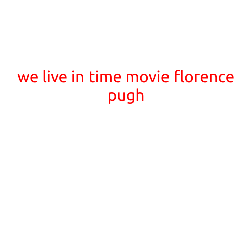 We Live in Time: Florence Pugh Shines in Thought-Provoking Drama