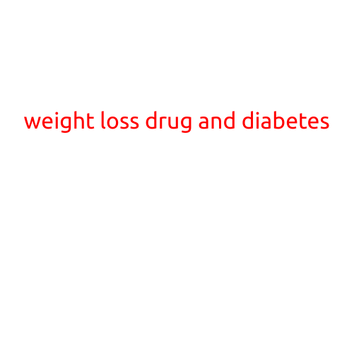 Weight Loss Drug and Diabetes: A Delicate Balance