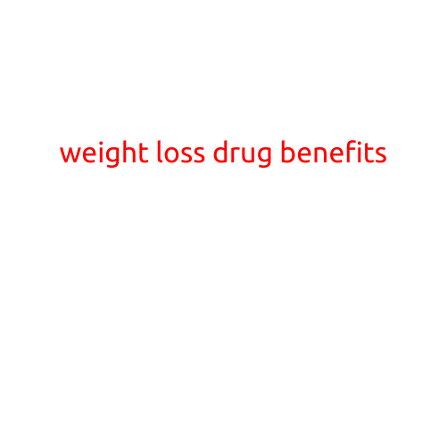 Weight Loss Drug Benefits: A Comprehensive Guide