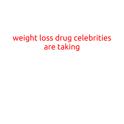 Weight Loss Drug Celebrities Are Taking: The Secret to Staying Slim