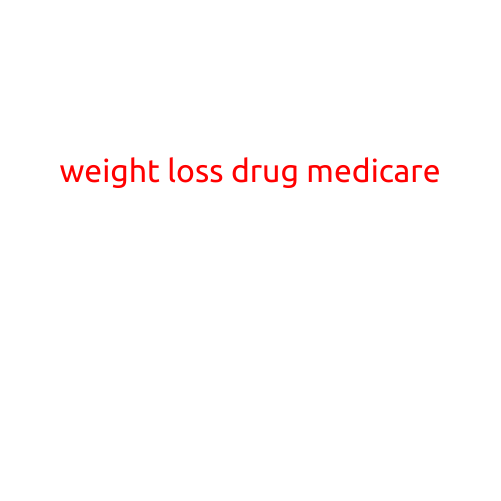 Weight Loss Drug Medicare: What You Need to Know