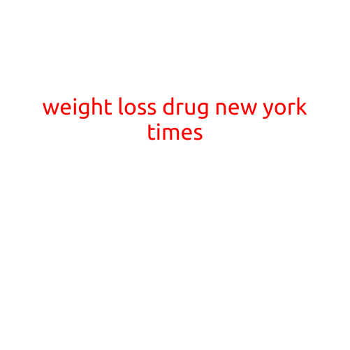 Weight Loss Drug Makes Headlines in The New York Times