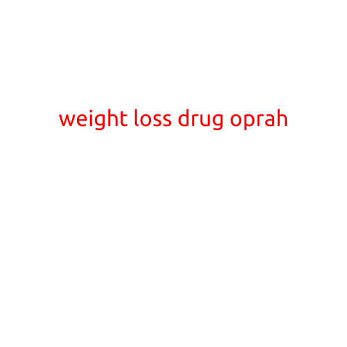 Weight Loss Drug Oprah: The Controversial Weight Loss Solution