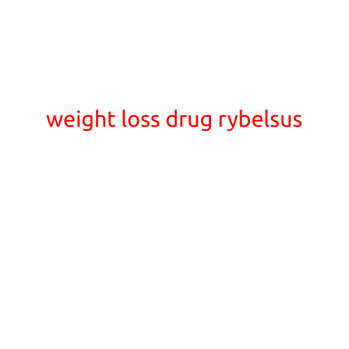 Weight Loss Drug Rybelsus: A New Possibility for Achieving a Healthier Lifestyle