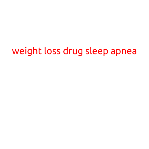 Weight Loss Drug Linked to Increased Risk of Sleep Apnea