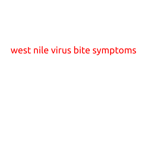 West Nile Virus Bite Symptoms: What to Look Out For