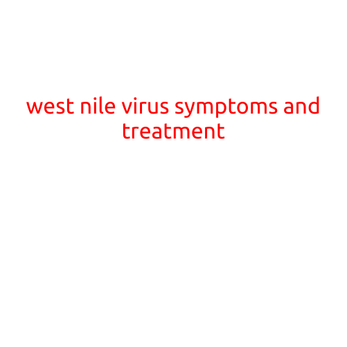 West Nile Virus Symptoms and Treatment