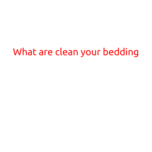 What Are Clean Bedding?