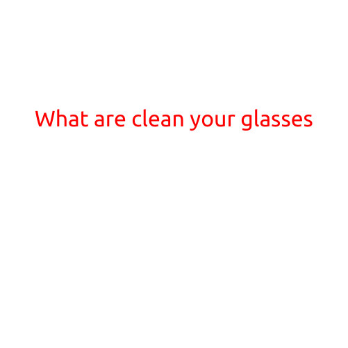 What Are "Clean Your Glasses" Days and Why Are They Important?