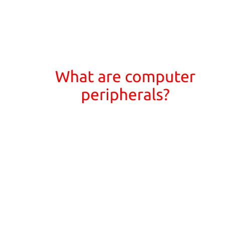 What are Computer Peripherals?