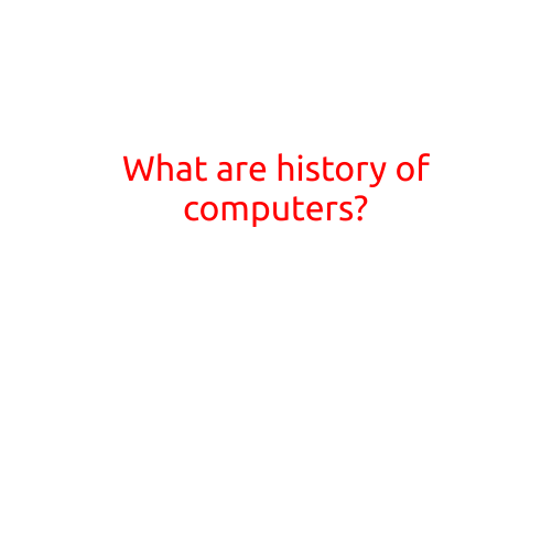 What is the History of Computers?