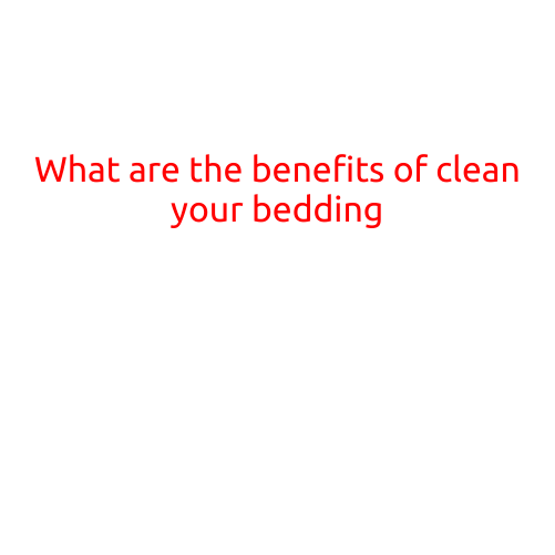 What are the Benefits of Cleaning Your Bedding?