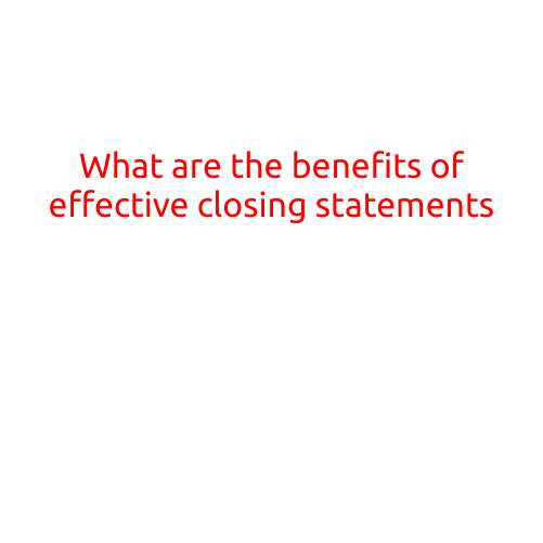 What are the Benefits of Effective Closing Statements?