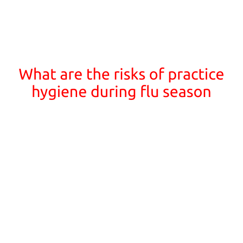 What are the Risks of Poor Practice Hygiene During Flu Season?