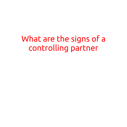 What are the Signs of a Controlling Partner?