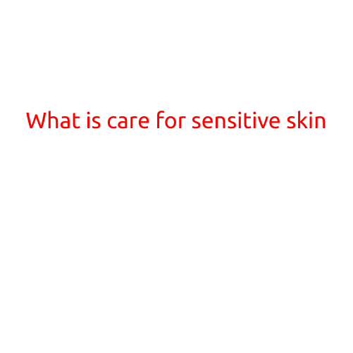 What is Care for Sensitive Skin?