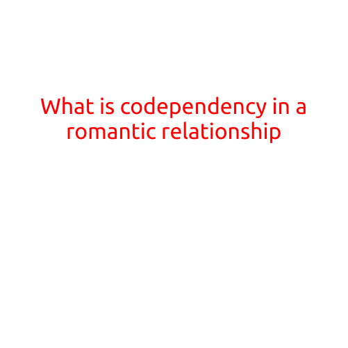 What is Codependency in a Romantic Relationship?