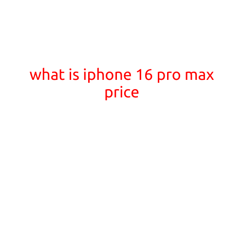 What is iPhone 16 Pro Max Price?